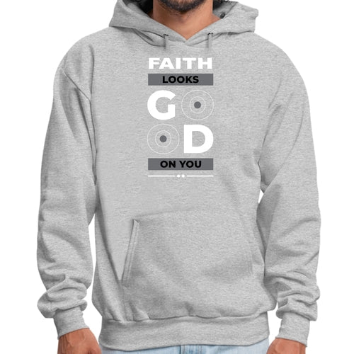 Mens Graphic Hoodie Faith Looks Good