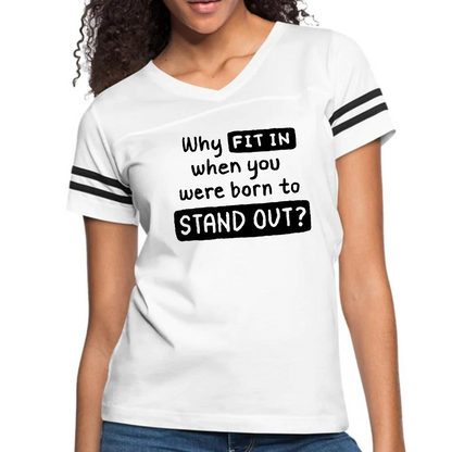 Womens Vintage Sport Graphic T-shirt, why Fit in when you were Born