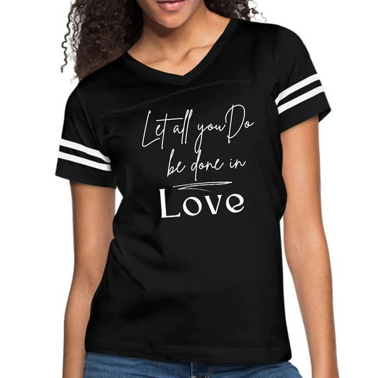 Womens Vintage Sport Graphic T-shirt, Let All you do be Done in Love