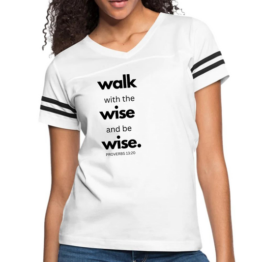 Womens Vintage Sport Graphic T-shirt, Walk with the Wise and be Wise