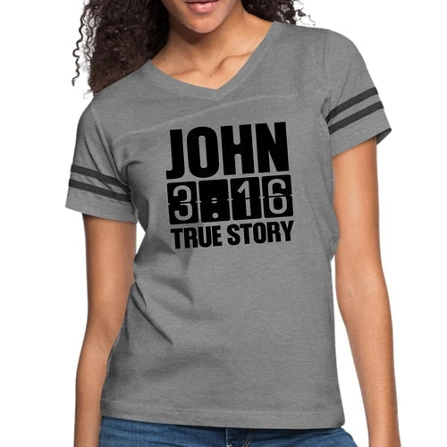 Womens Vintage Sport Graphic T-shirt, John 3:16 True Story Print