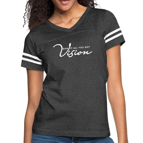 Womens Vintage Sport Graphic T-shirt, Vision - Give it All you Got