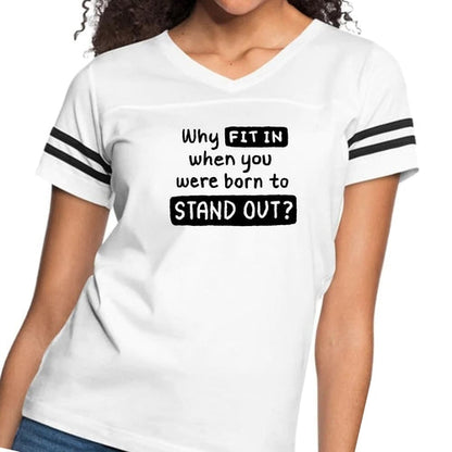 Womens Vintage Sport Graphic T-shirt, why Fit in when you were Born