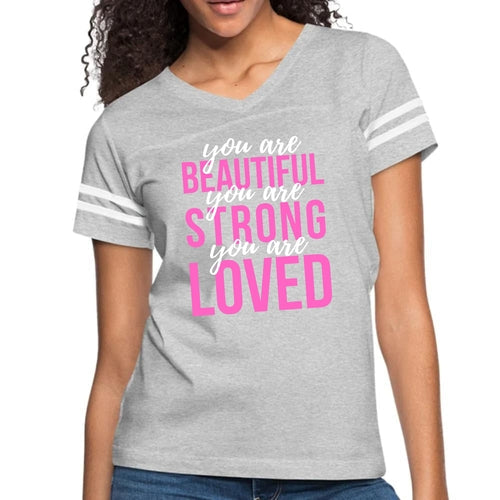 Womens Vintage Sport Graphic T-shirt, you are Beautiful Strong Loved
